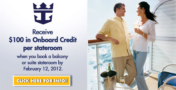 Receive $100 in Onboard Credit when you book a balcony or suite stateroom by February 12, 2012